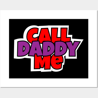 Call Me Daddy Posters and Art